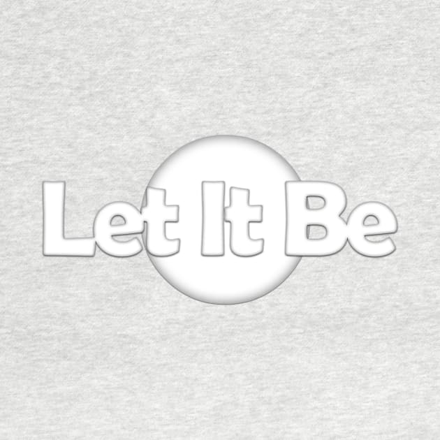 Let it be... by Own LOGO